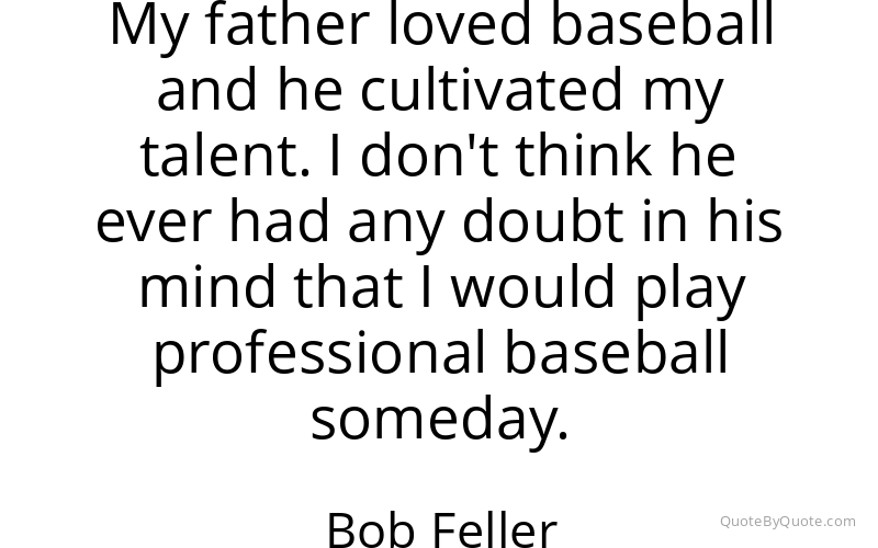 Preview image for this quote by Bob Feller