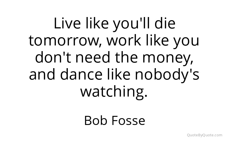 Preview image for this quote by Bob Fosse