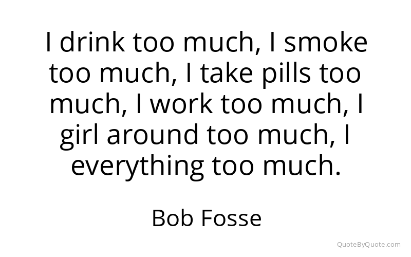 Preview image for this quote by Bob Fosse