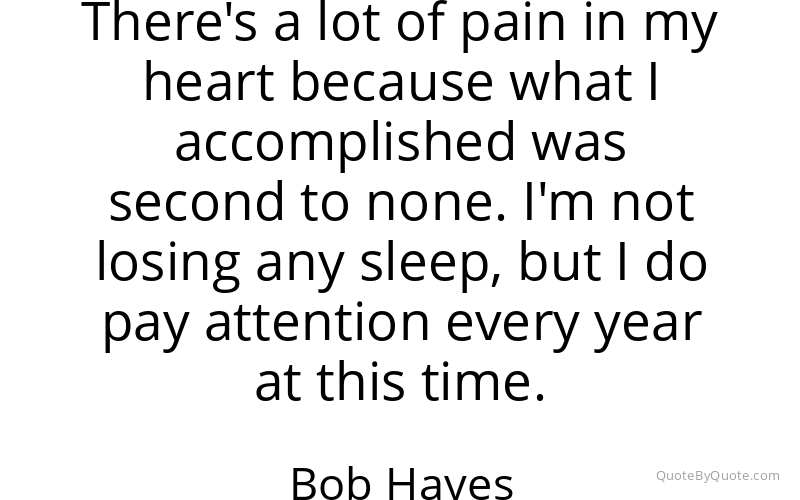 Preview image for this quote by Bob Hayes