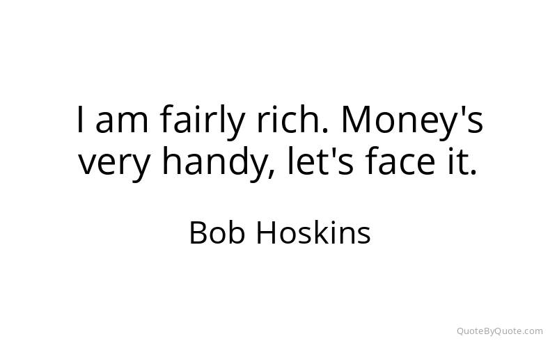 Preview image for this quote by Bob Hoskins