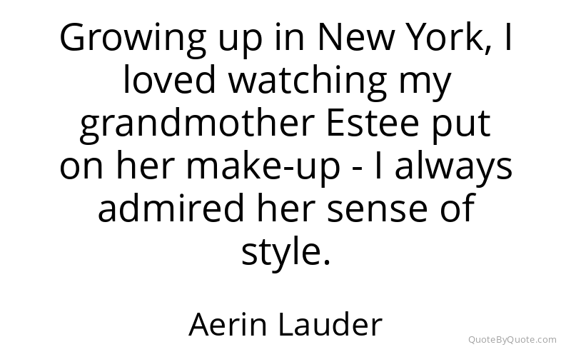 Preview image for this quote by Aerin Lauder