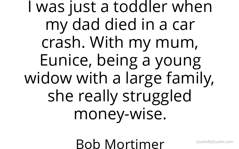 Preview image for this quote by Bob Mortimer