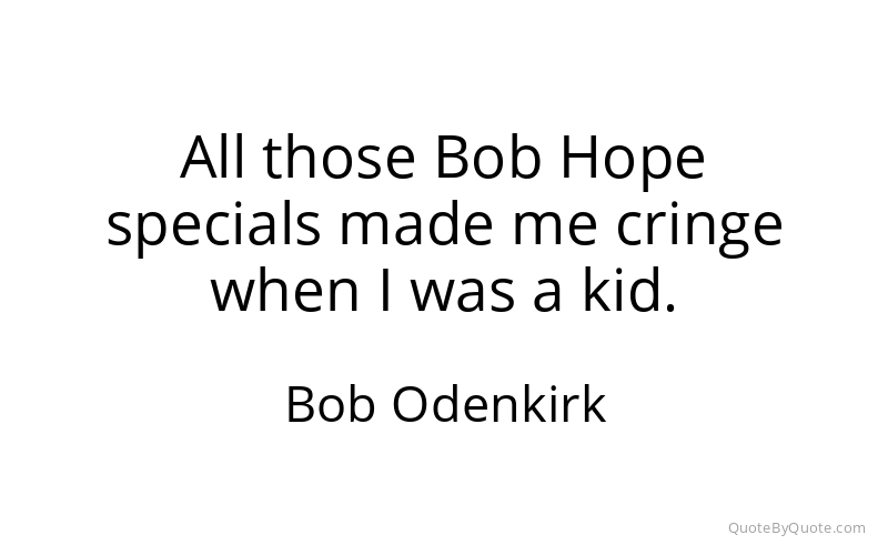 Preview image for this quote by Bob Odenkirk