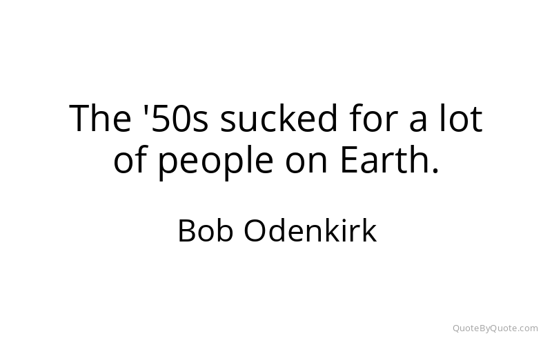 Preview image for this quote by Bob Odenkirk
