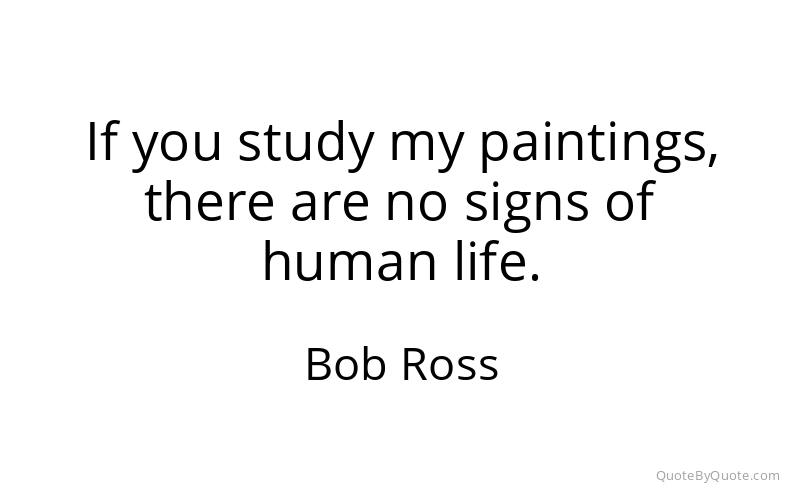 Preview image for this quote by Bob Ross