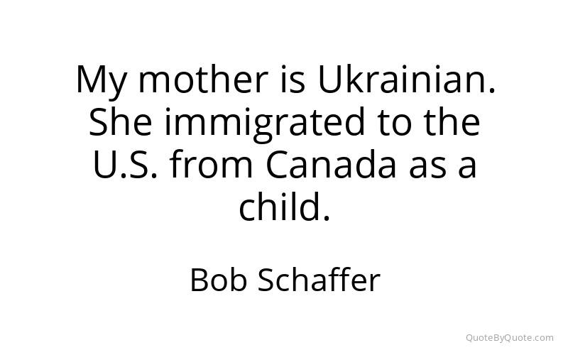 Preview image for this quote by Bob Schaffer