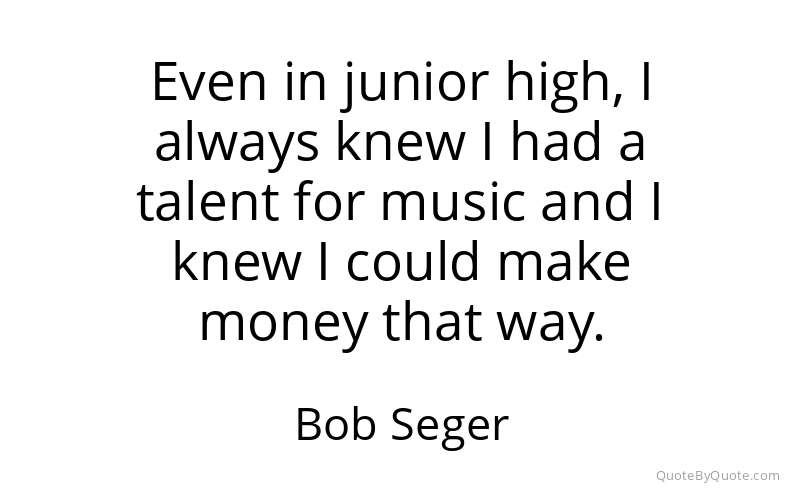 Preview image for this quote by Bob Seger