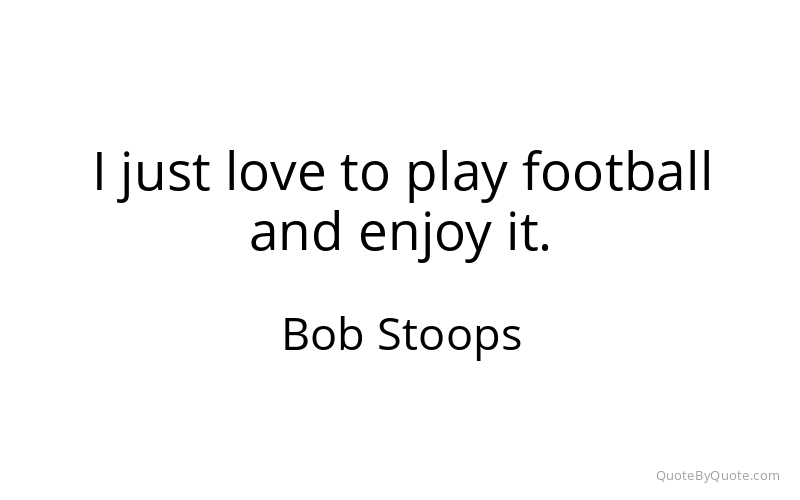 Preview image for this quote by Bob Stoops