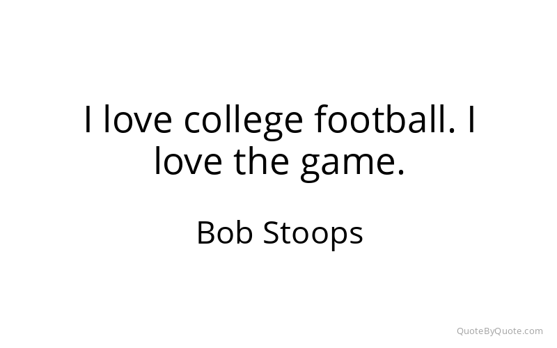Preview image for this quote by Bob Stoops