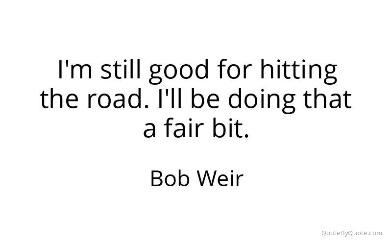 Preview image for this quote by Bob Weir
