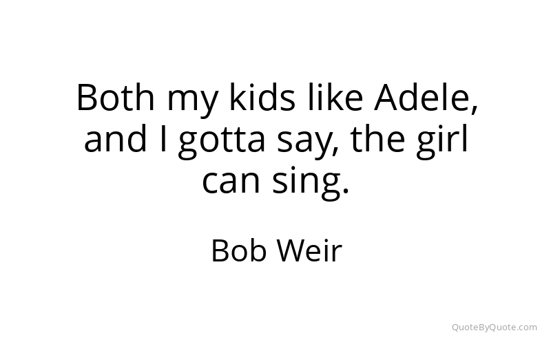 Preview image for this quote by Bob Weir
