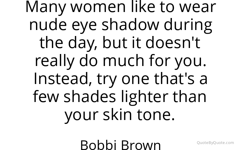 Preview image for this quote by Bobbi Brown