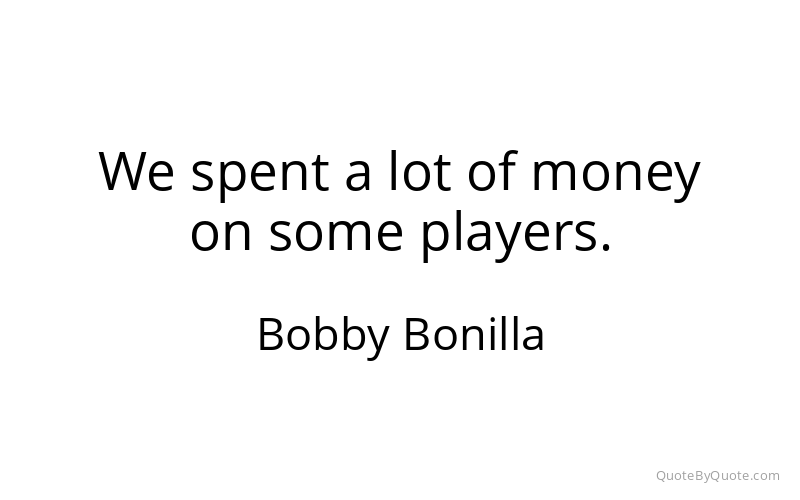 Preview image for this quote by Bobby Bonilla