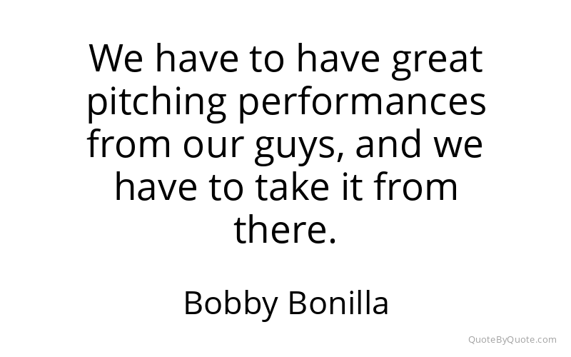 Preview image for this quote by Bobby Bonilla