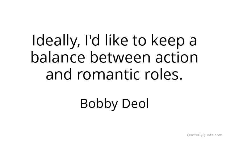 Preview image for this quote by Bobby Deol