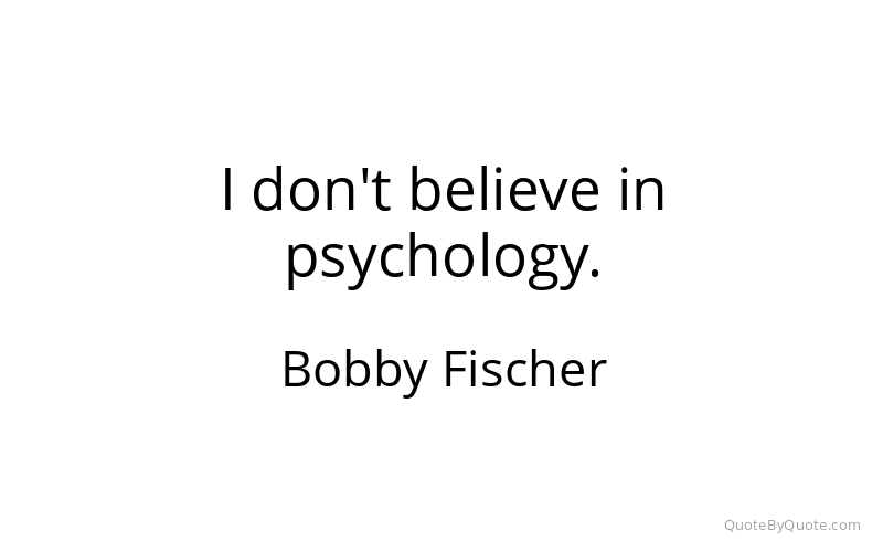 Preview image for this quote by Bobby Fischer