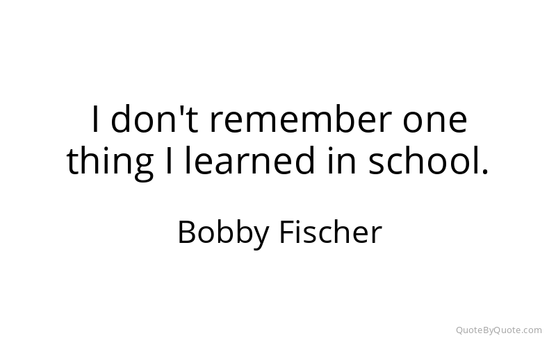 Preview image for this quote by Bobby Fischer