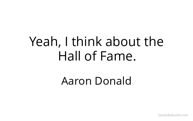 Preview image for this quote by Aaron Donald