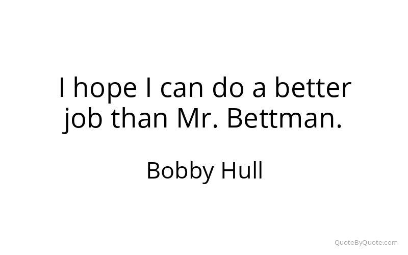 Preview image for this quote by Bobby Hull