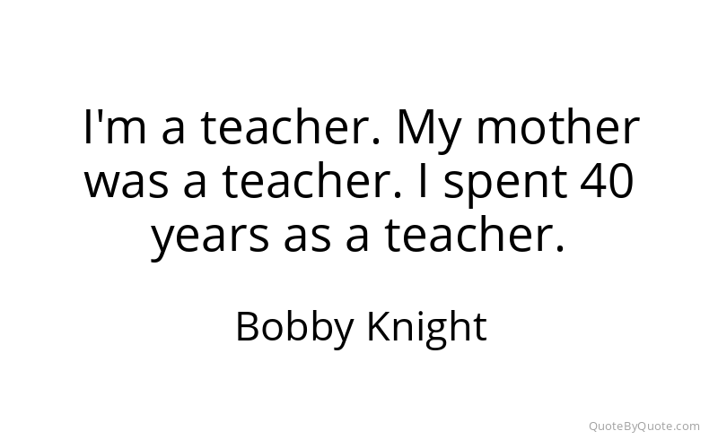 Preview image for this quote by Bobby Knight