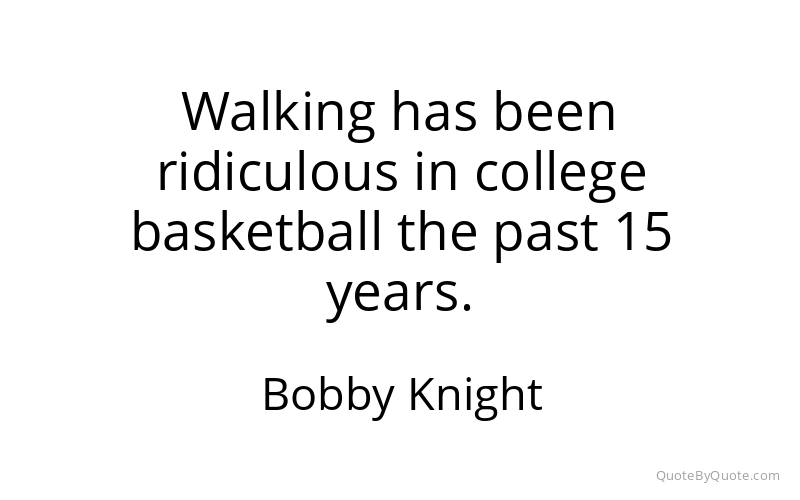 Preview image for this quote by Bobby Knight