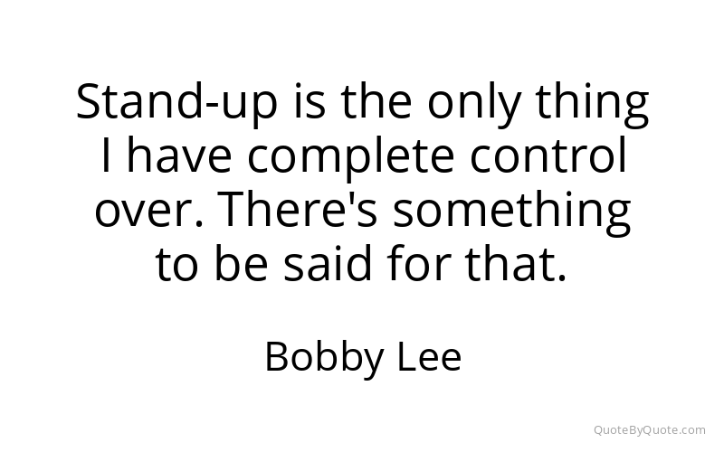 Preview image for this quote by Bobby Lee