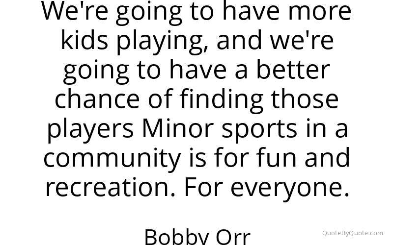 Preview image for this quote by Bobby Orr