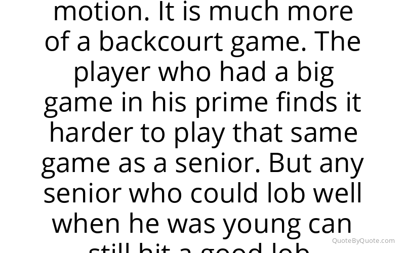 Preview image for this quote by Bobby Riggs