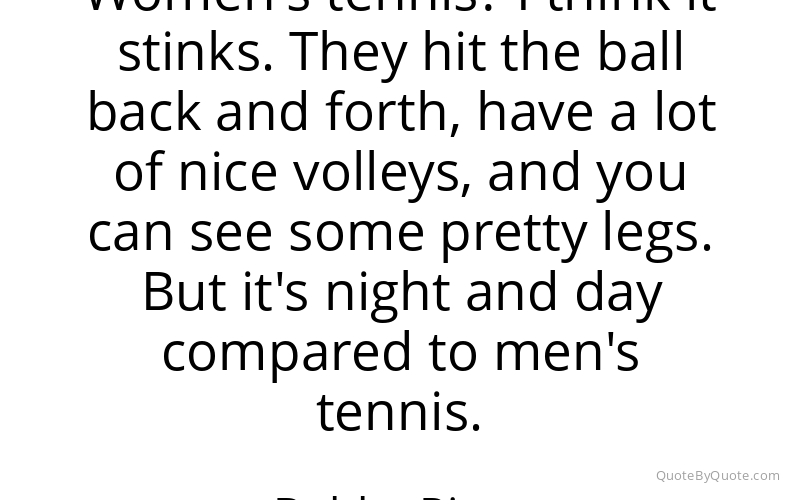 Preview image for this quote by Bobby Riggs