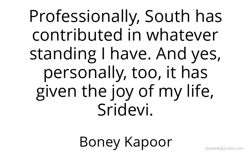 Preview image for this quote by Boney Kapoor
