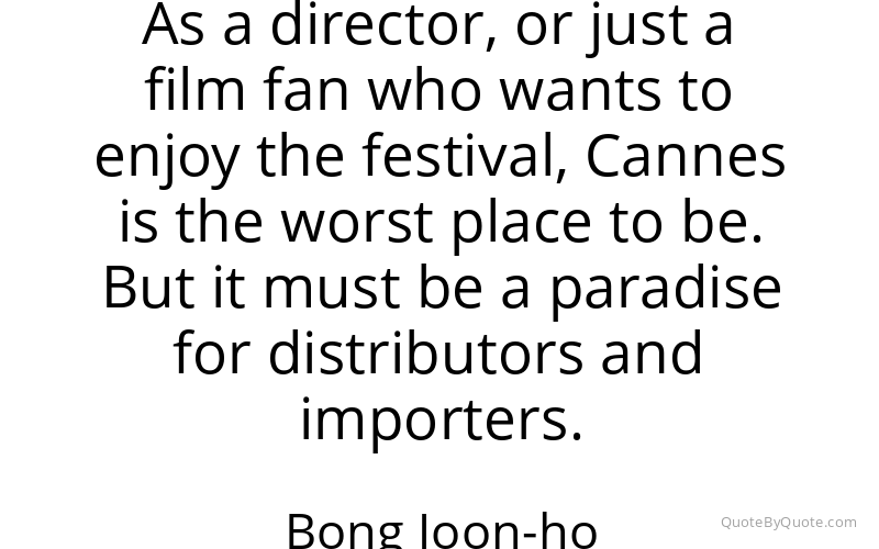 Preview image for this quote by Bong Joon-ho