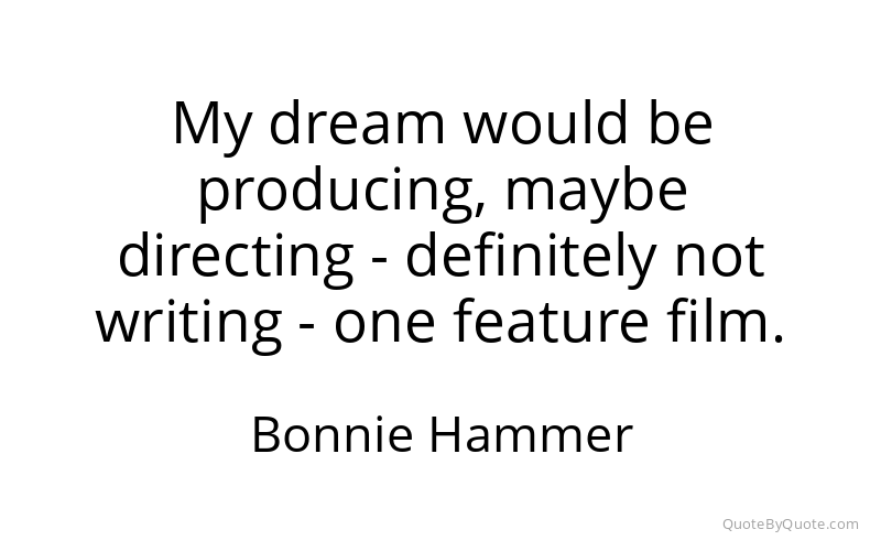 Preview image for this quote by Bonnie Hammer