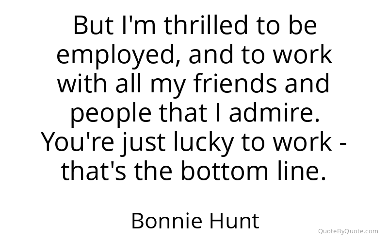 Preview image for this quote by Bonnie Hunt