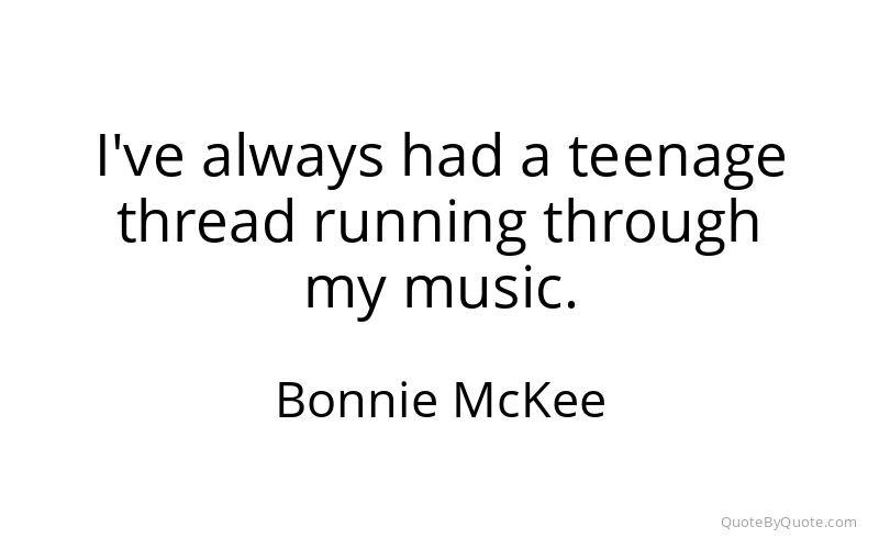 Preview image for this quote by Bonnie McKee