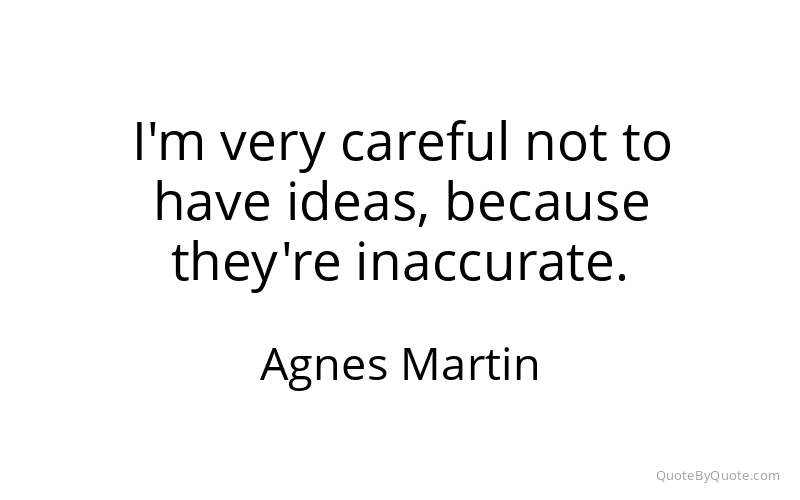 Preview image for this quote by Agnes Martin