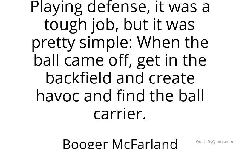 Preview image for this quote by Booger McFarland