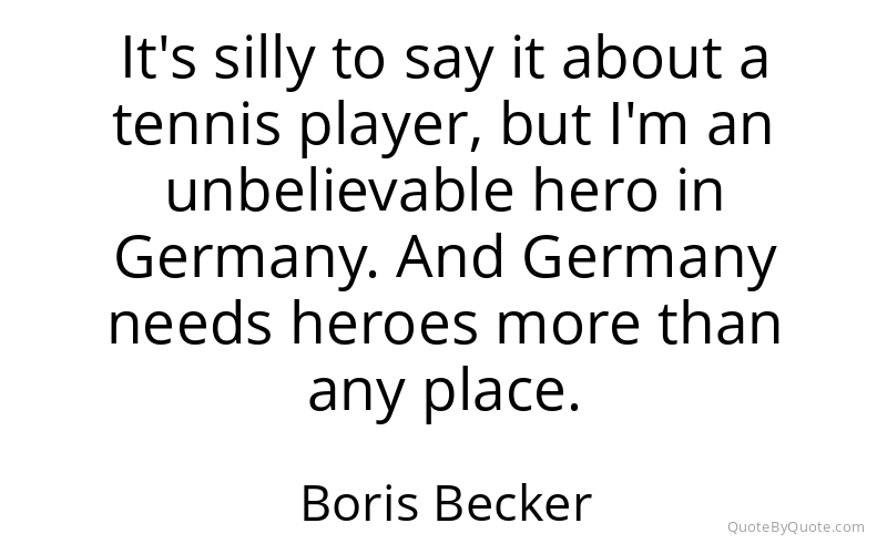 Preview image for this quote by Boris Becker