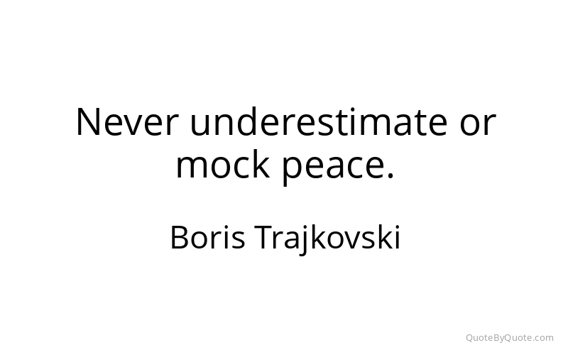 Preview image for this quote by Boris Trajkovski