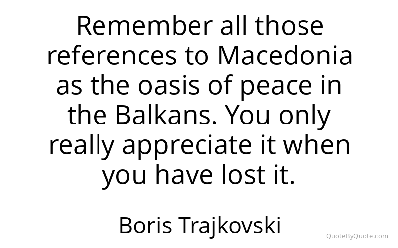 Preview image for this quote by Boris Trajkovski