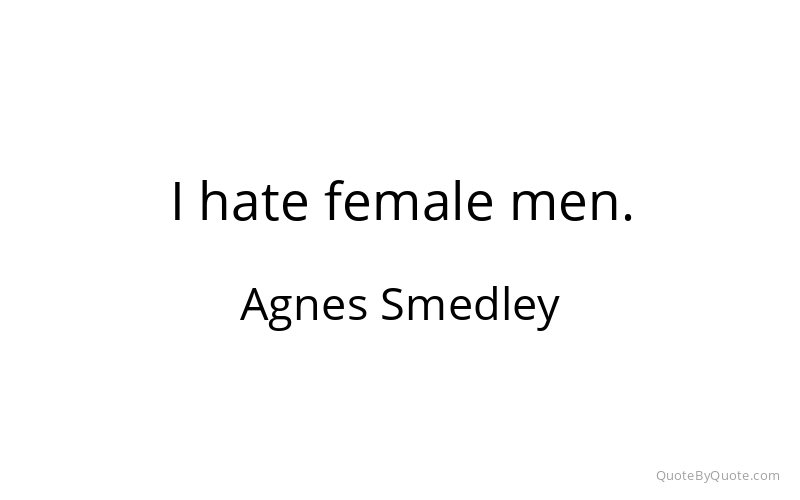 Preview image for this quote by Agnes Smedley