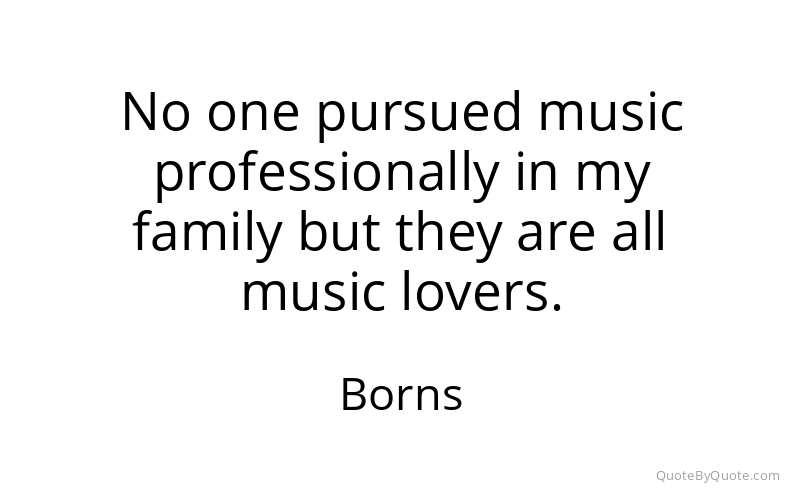 Preview image for this quote by Borns
