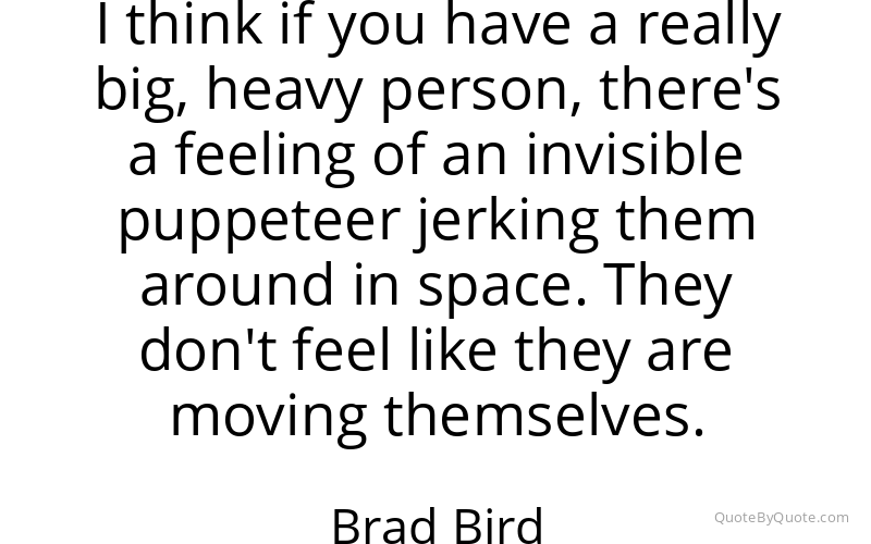 Preview image for this quote by Brad Bird