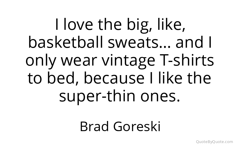 Preview image for this quote by Brad Goreski