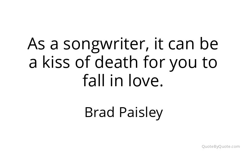Preview image for this quote by Brad Paisley