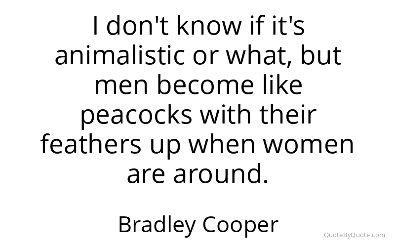 Preview image for this quote by Bradley Cooper