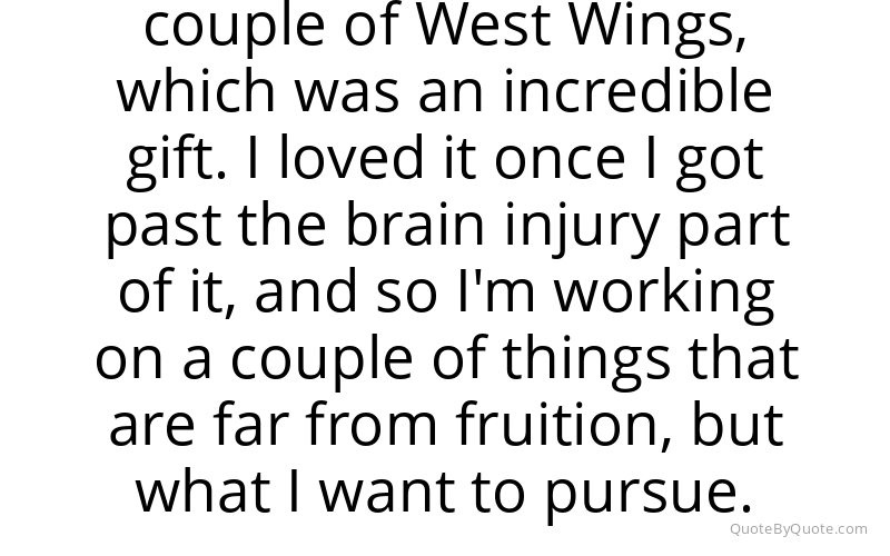 Preview image for this quote by Bradley Whitford