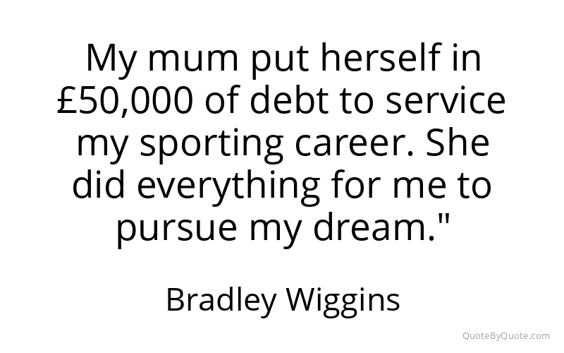 Preview image for this quote by Bradley Wiggins