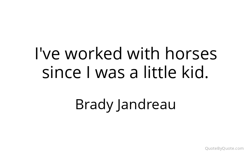 Preview image for this quote by Brady Jandreau