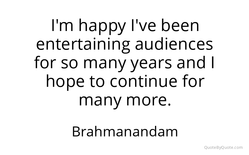 Preview image for this quote by Brahmanandam